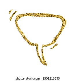 Gold glitter sketch speech bubble. Hand drawn blank Speech Bubble. Dialog empty cloud on white background. Vector illustration.