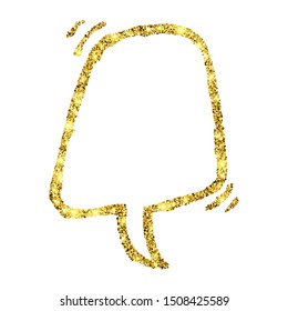 Gold glitter sketch speech bubble. Hand drawn blank Speech Bubble. Dialog empty cloud on white background. Vector illustration.