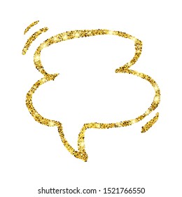 Gold glitter sketch speech bubble. Hand drawn blank Speech Bubble. Dialog empty cloud on white background. Vector illustration.