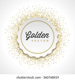 Gold Glitter Sparkles Bright Confetti White Paper Label Frame Vector Background. Good for Greeting Gold Cards, Luxury Invitation, Advertising, Voucher, Certificate, Banners, Golden Texture,