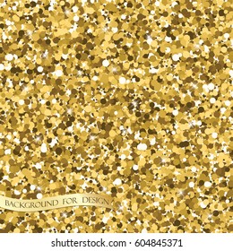 Gold glitter texture. Background for your design. Vector illustration.
