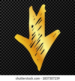 Gold hand drawn arrow. Sketch of gold doodle arrow isolated on dark transparent background. Vector illustration.