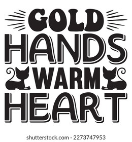 Gold Hands Warm Heart  T-Shirt Design Vector File
