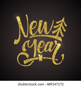 Gold Happy New Year Card. Golden Shiny Glitter. Calligraphy Greeting Poster Template. Black Background Glowing Illustration
