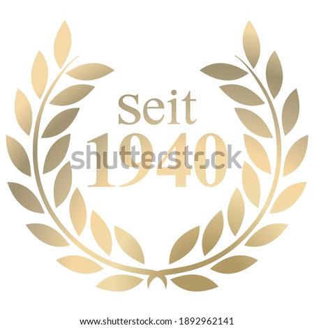 Gold Laurel wreath with German text since 1940 isolated on a white background  