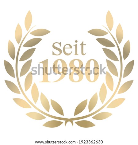 Gold Laurel wreath with German text since 1980 isolated on a white background  