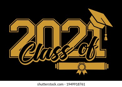 Gold Lettering Class of 2021 for greeting, invitation card. Text for graduation design, congratulation event, T-shirt, party, high school or college graduate. Illustration, vector on black background