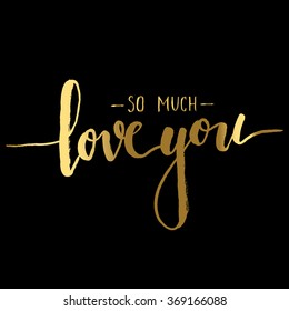 gold lettering Love you so much vector.