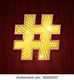 Gold light lamp bulb font symbol Hashtag. Sparkling glitter design in style of vegas casino, burlesque cabaret and broadway show decoration. Shining symbols of alphabet set for light board