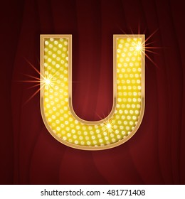 Gold light lamp bulb letter U. Glamorous nightclub decoration letter design. Sparkling glitter shine alphabet set