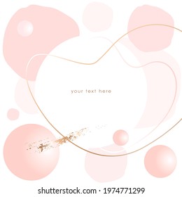 Gold line frame and pastel pink stains, golden brush stroke, pink balls on a white background. Vector design template for card, cover, poster. 
