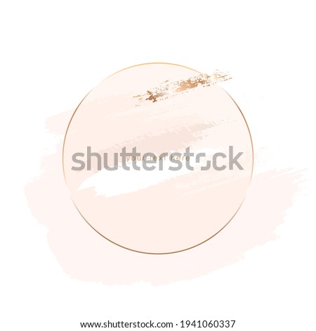 Gold line round frame, golden, pink, nude brush strokes on a white background. Vector design template for card, cover, poster. 