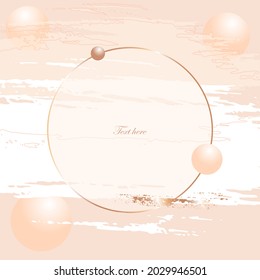 Gold line round frame and pastel peach, white, golden brush strokes, peach balls on a nude background. Vector design template for card, cover, poster, social media.