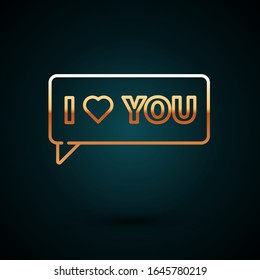 Gold line Speech bubble with text I love you icon isolated on dark blue background. Valentines day.  Vector Illustration