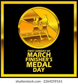 A gold medal for a marathon runner with bold text in a gold frame on black background to commemorate Finisher’s Medal Day on First Sunday Of March