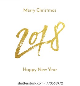 Gold Merry Christmas and Happy New Year 2018 greeting card calligraphy hand drawn vector font lettering on white background. Golden Christmas winter holiday or New Year party calligraphic paint.