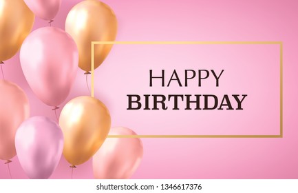 Gold and pink realistic balloons filled with helium on pink background with text happy birthday. Invitation card.