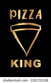 Gold "Pizza King" Poster with Pizza Food Icon and Text or Typography. Vector Illustration for Graphic Design, Background, Shirt, and Business. 