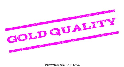 Gold Quality watermark stamp. Text tag between parallel lines with grunge design style. Rubber seal stamp with scratched texture. Vector magenta color ink imprint on a white background.