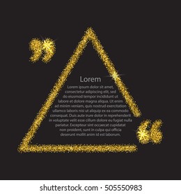 Gold quotation mark speech bubble. Empty blank citation template. Triangle design element for business card, paper sheet, information, note, message, motivation, comment. Vector illustration.