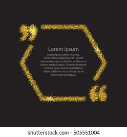 Gold quotation mark speech bubble. Empty blank citation template. Pentagon design element for business card, paper sheet, information, note, message, motivation, comment. Vector illustration.