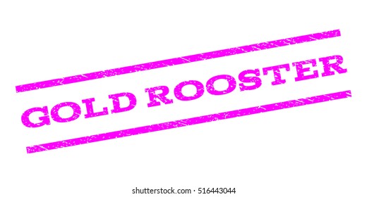 Gold Rooster watermark stamp. Text tag between parallel lines with grunge design style. Rubber seal stamp with unclean texture. Vector magenta color ink imprint on a white background.