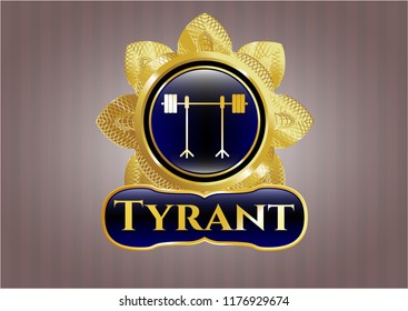  Gold shiny badge with barbell on rack icon and Tyrant text inside