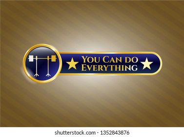  Gold shiny badge with barbell on rack icon and You Can do Everything text inside