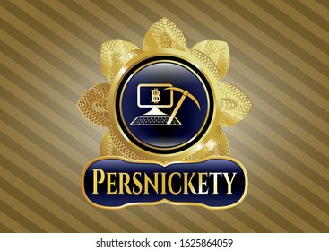  Gold shiny badge with bitcoin mining icon and Persnickety text inside