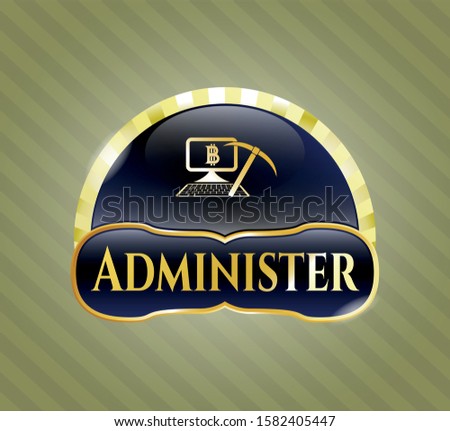  Gold shiny badge with bitcoin mining icon and Administer text inside
