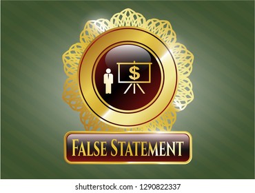  Gold shiny badge with business presentation icon and False Statement text inside