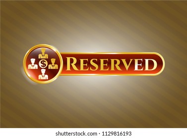  Gold shiny badge with business teamwork and money icon and Reserved text inside