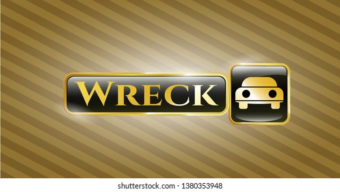  Gold shiny badge with car seen from front icon and Wreck text inside