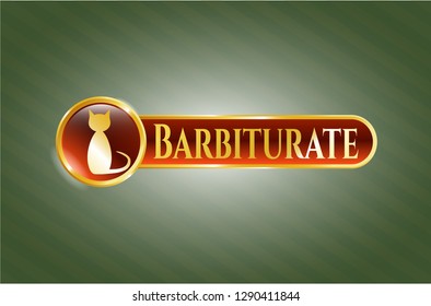  Gold shiny badge with cat icon and Barbiturate text inside