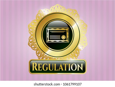   Gold shiny badge with certificate icon and Regulation text inside