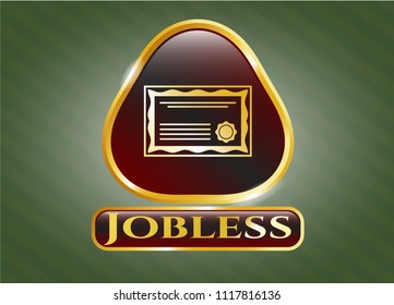  Gold shiny badge with certificate icon and Jobless text inside