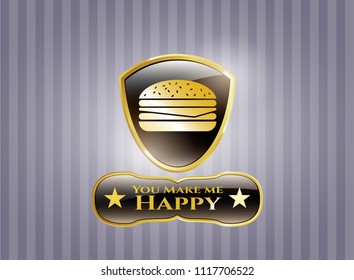  Gold shiny badge with cheeseburger icon and You Make me Happy text inside