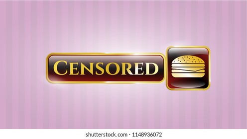  Gold shiny badge with cheeseburger icon and Censored text inside