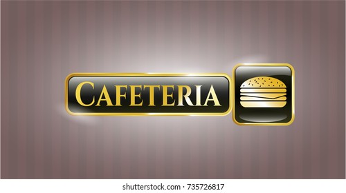  Gold shiny badge with cheeseburger icon and Cafeteria text inside