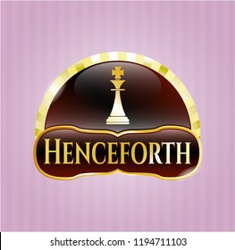  Gold shiny badge with chess king icon and Henceforth text inside