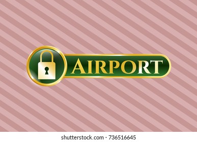  Gold shiny badge with closed lock icon and Airport text inside