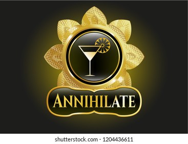  Gold shiny badge with cocktail glass icon and Annihilate text inside