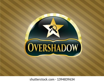  Gold shiny badge with communism icon and Overshadow text inside