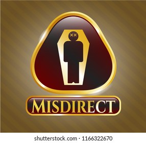  Gold shiny badge with dead man in his coffin icon and Misdirect text inside