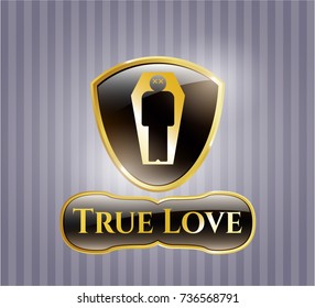  Gold shiny badge with dead man in his coffin icon and True Love text inside