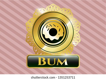  Gold shiny badge with donut icon and Bum text inside