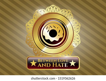  Gold shiny badge with donut icon and Between Love and Hate text inside