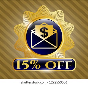  Gold shiny badge with envelope with paper with money symbol inside icon and 15% off text inside