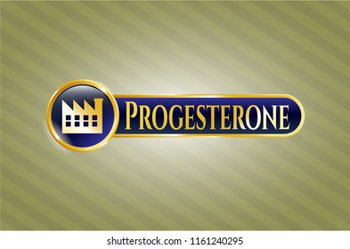 Gold shiny badge with factory icon and Progesterone text inside