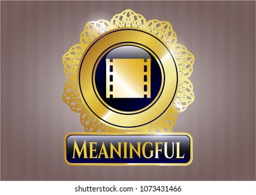   Gold shiny badge with film icon and Meaningful text inside